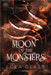 Moon of the Monsters: The Complete Series by Glass, Lola