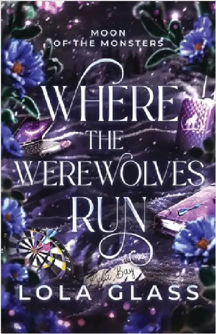 Where the Werewolves Run by Lola Glass