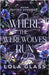 Where the Werewolves Run by Lola Glass