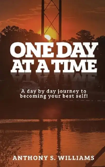 One Day at a Time by Anthony S. Williams