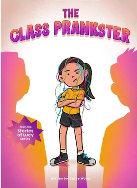 The Class Prankster by Casey Wood