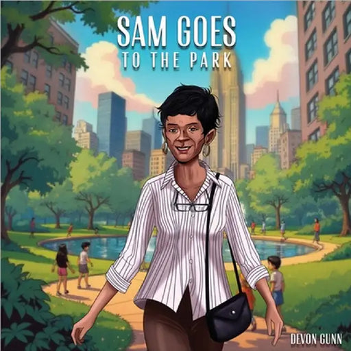 Sam Goes to The Park by Devon Gunn