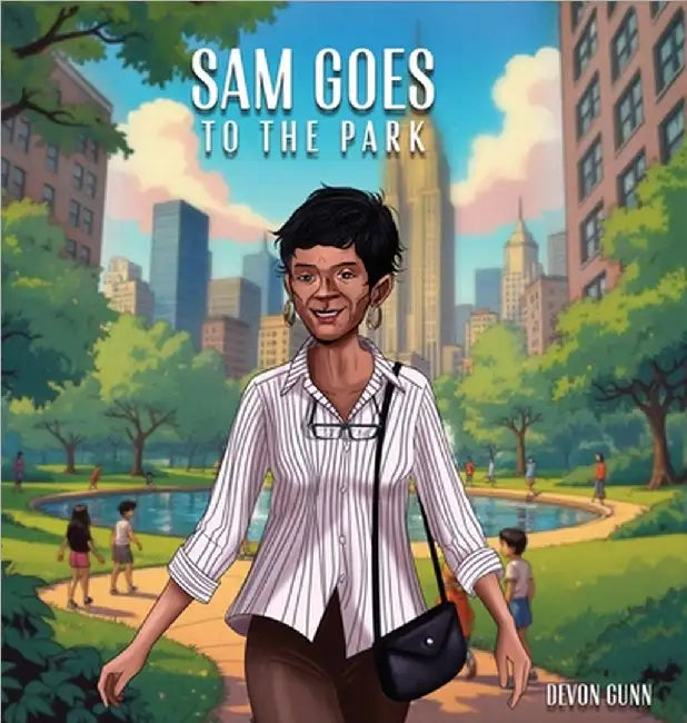Sam Goes to The Park by Gunn, Devon