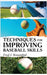 Techniques for Improving Baseball Skills by Rosenthal, Fred J.