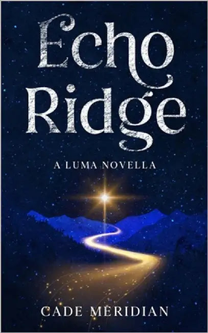 Echo Ridge: A Benevolent AI Story by Meridian, Cade