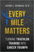 Every Mile Matters: Turning Triathlon Training Into Cancer Triumph by Jeffrey L. Reynolds