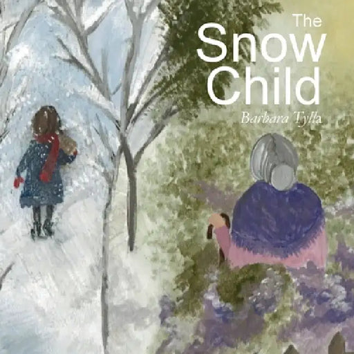 The Snow Child by Barbara Tylla