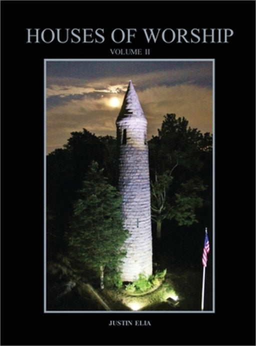 Houses of Worship: Volume 2 by Justin Elia
