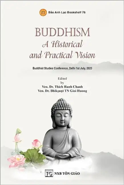 Buddhism A Historical and Practical Vision by Thích, Chánh Hạnh