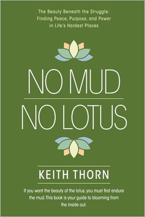No Mud. No Lotus. by Keith Thorn
