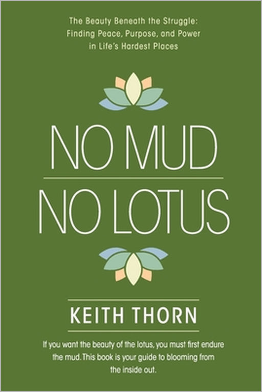 No Mud. No Lotus. by Keith Thorn