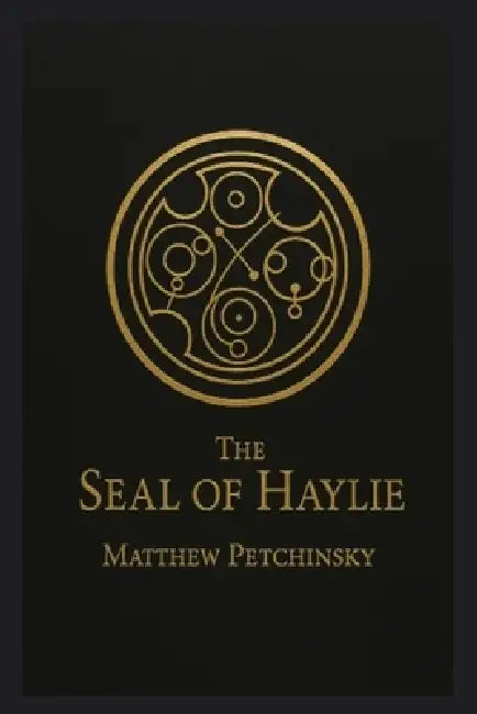 The Seal of Haylie by Matthew Petchinsky