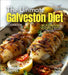 The ultimate Galveston Diet Cookbook: 100+ Delicious Recipes for Healthy Living by the Gulf Coast, Pictures Included by Noah Taylor