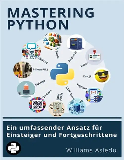Mastering Python by Asiedu, Williams