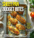 Sheet Pan Budget Bites Cookbook: Delicious Meals without Breaking the Bank - 100+ Recipes with Pictures Included by Alexander Sinclair