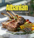 The Albanian Home Cook: Discover the Mediterranean Charm of Albania - A Cookbook with 100+ Recipes and Stunning Pictures by Alexander Knight