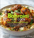 The Bahraini Home Cook: Taste the Essence of Bahraini - A Middle Eastern Cookbook with 100+ Recipes and Stunning Pictures by Evelyn B. Thompson