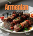 The Armenian Home Cook: Explore the Richness of Armenian Cuisine - A European Cuisine Cookbook with 100+ Recipes and Stunning Pictures by Alexander Knight