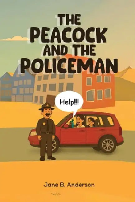 The Peacock and the Policeman: One of the Fern Valley Farm Kids & Animal Series by Jane Anderson