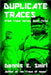 Duplicate Traces by Smirl, Dennis E.