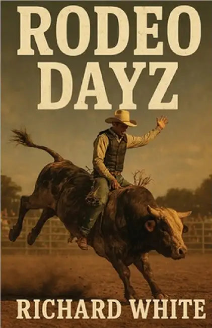 Rodeo Dayz by Richard White