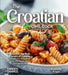 The Croatian Home Cook: Dive into the Rich Flavors of Croatia - A European Cuisine Cookbook with 100+ Recipes and Stunning Pictures by Alexander Knight