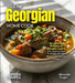The Georgian Home Cook: Dive into the Richness of Georgian Cuisine - A European Cuisine Cookbook with 100+ Recipes and Stunning Pictures by Alexander Knight