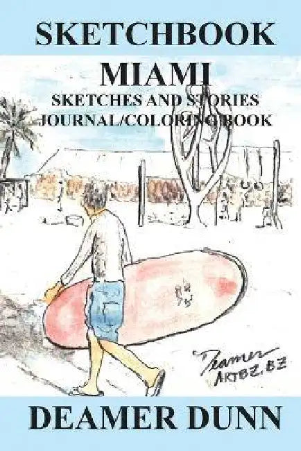 Sketchbook Miami by Deamer Dunn