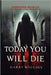 Today You Will Die by Wiggins, Garry