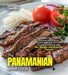 The Panamanian Home Cook: Experience the Culinary Richness of Panama - A North American Cuisine Cookbook with 80+ Recipes and Stunning Pictures by Billie Lucas