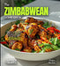 The Zimbabwean Home Cook: Experience the Culinary Richness of Zimbabwe - An African Cuisine Cookbook with 80+ Recipes and Stunning Pictures by Alexander Knight
