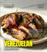 The Venezuelan Home Cook: Experience the Culinary Richness of Venezuela - A South American Cuisine Cookbook with 80+ Recipes and Stunning Pictures by Billie Lucas