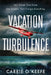 Vacation Turbulence by Carrie O'Keefe