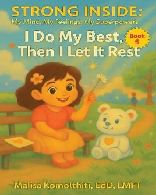 I Do My Best, Then I Let It Rest by Malisa Edd Komolthiti