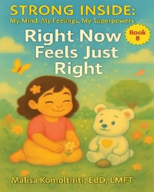 Right Now Feels Just Right by Malisa Edd Komolthiti