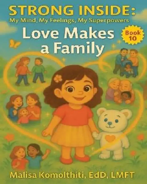 Love Makes a Family by Malisa Edd Komolthiti