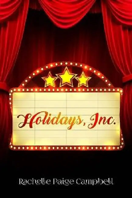 Holidays, Inc. by Rachelle Paige Campbell