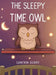 The Sleepy Time Owl by Cameron Guidry