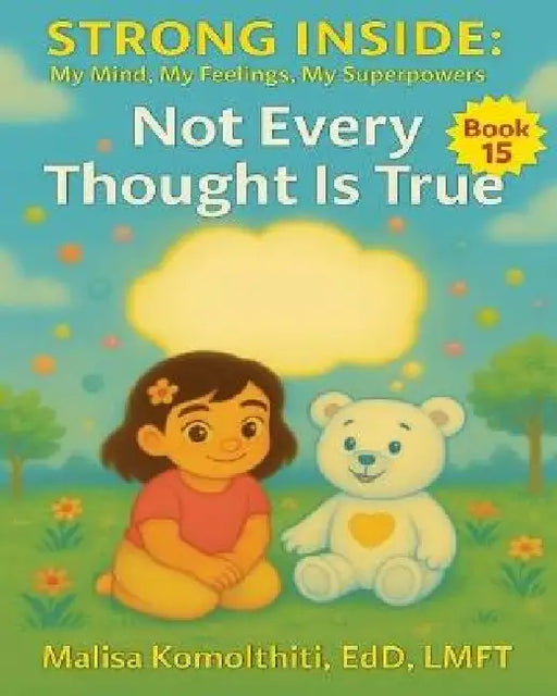 Not Every Thought Is True by Malisa Edd Komolthiti