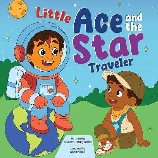 Little Ace and the Star Traveler by Shawn Hargraves