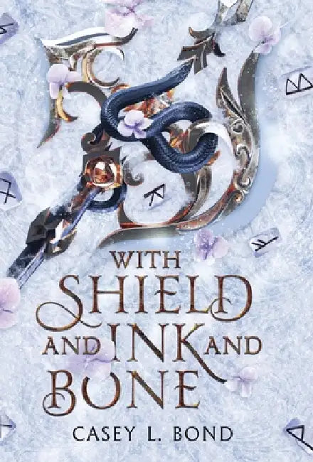 With Shield and Ink and Bone (Shieldmaiden Edition) by Casey L. Bond