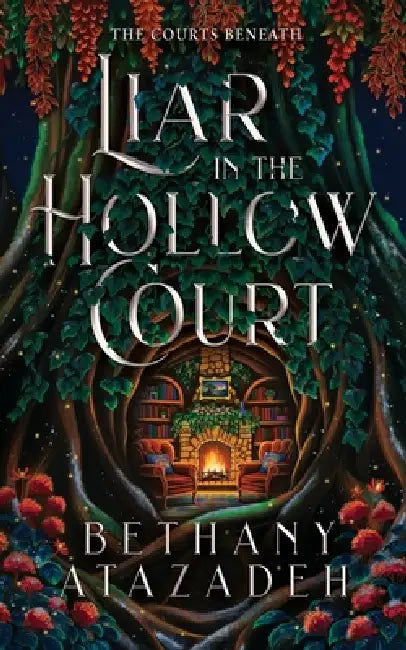 Liar in the Hollow Court by Bethany Atazadeh