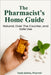 The Pharmacist's Home Guide by Tesfa Bahta