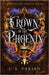 Crown of the Phoenix by Varian, C. A.