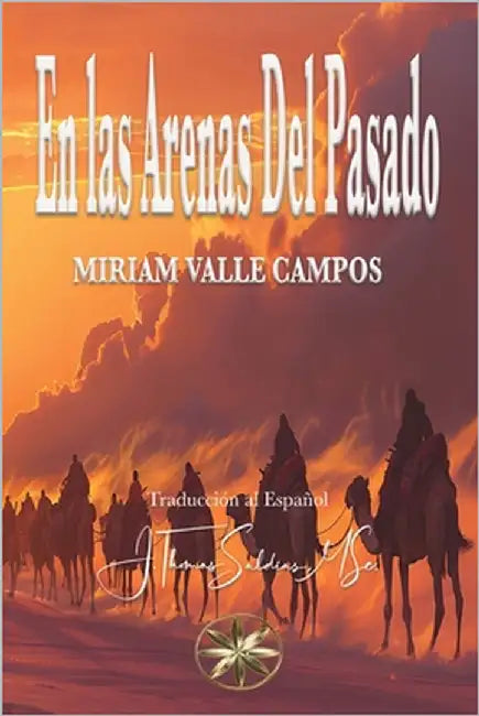 En las Arenas del Pasado by Valle Campos, Miriam