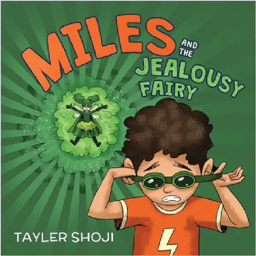 Miles and the Jealousy Fairy by Shoji, Tayler