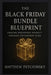 Black Friday Bundle Blueprint: Creating Irresistible Product Packages for Maximum Sales by Matthew Petchinsky