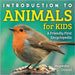 Introduction to Animals for Kids: A Friendly First Encyclopedia by Daniel, Mapesho