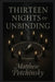 Thirteen Nights of Unbinding by Matthew Petchinsky