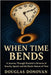 When Time Bends: A Journey Through Einstein's Universe of Gravity, Speed, and the Elastic Nature of Time by Donovan, Douglas